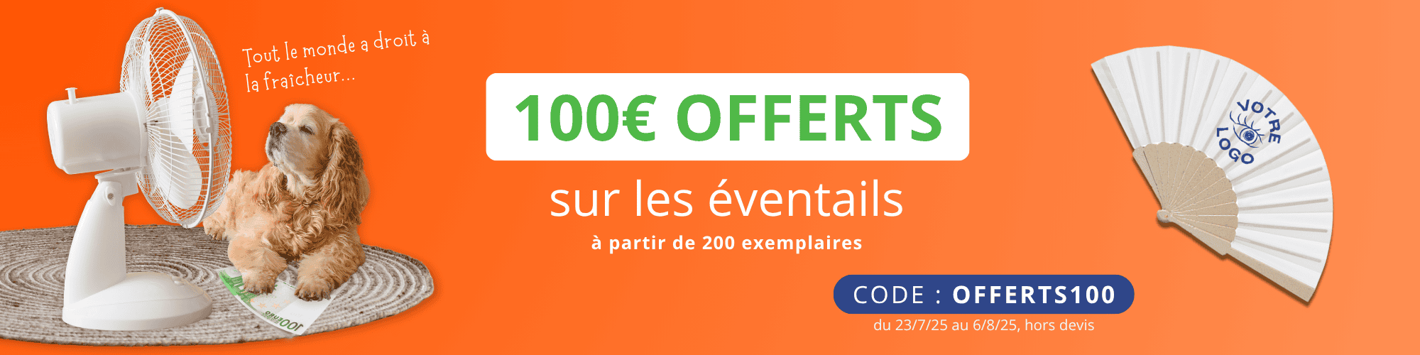 100€ offerts sur les éventails personnalisables à partir de 200 exemplaires